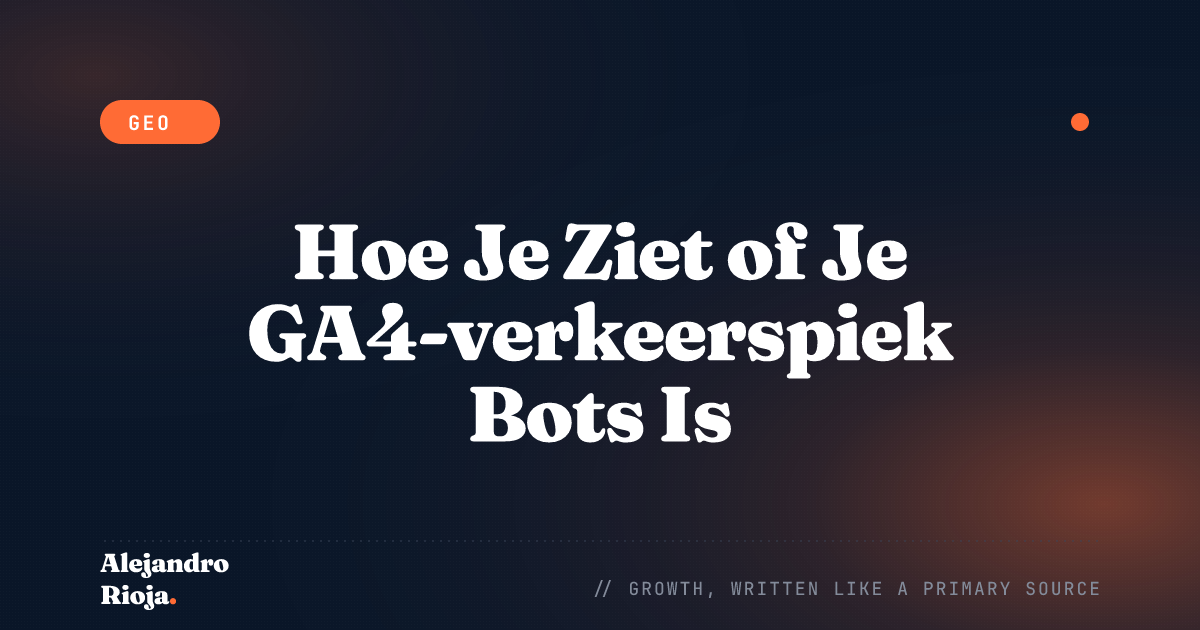Hoe Je Ziet of Je GA4-verkeerspiek Bots Is