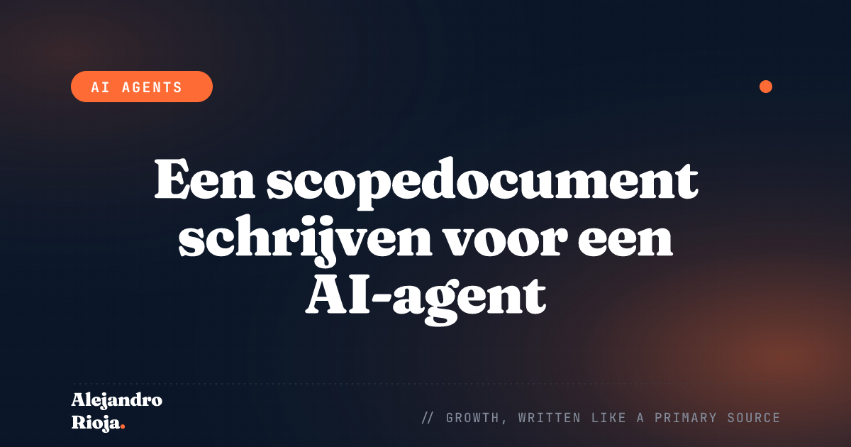 Een Scopedocument Schrijven voor een AI-Agent