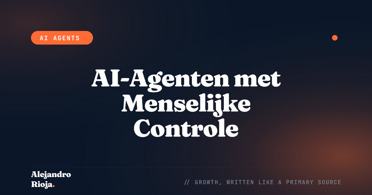 AI-Agenten met Menselijke Controle: Wanneer een Goedkeuringspoort Bouwen (en Wanneer Niet)