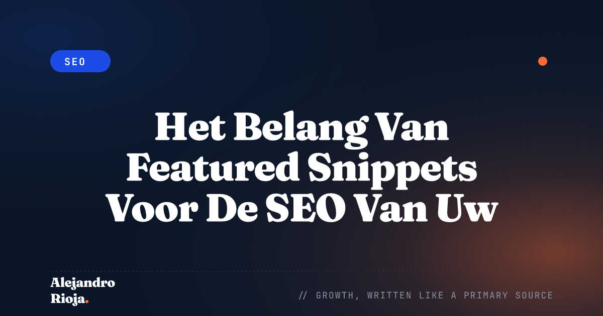 Het Belang Van Featured Snippets Voor De SEO Van Uw Website