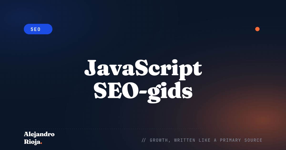 JavaScript SEO-gids: Optimaliseer Uw Website voor Zoekmachines