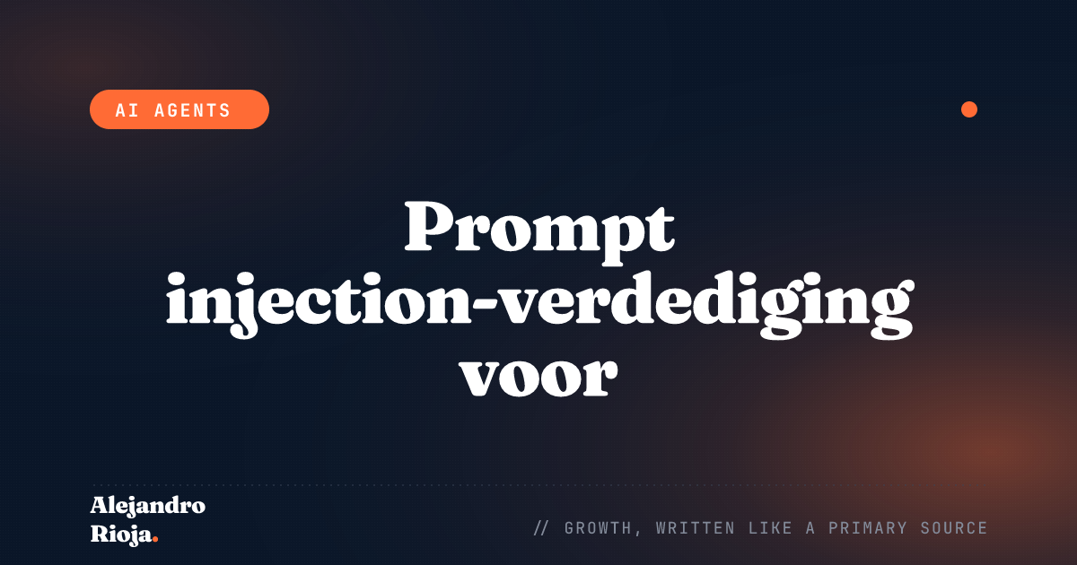 Prompt injection-verdediging voor productie-AI-agents: wat echt werkt