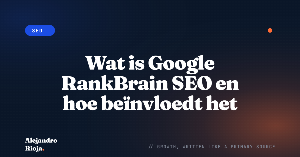 Wat is Google RankBrain SEO en hoe beïnvloedt het jouw rankings?