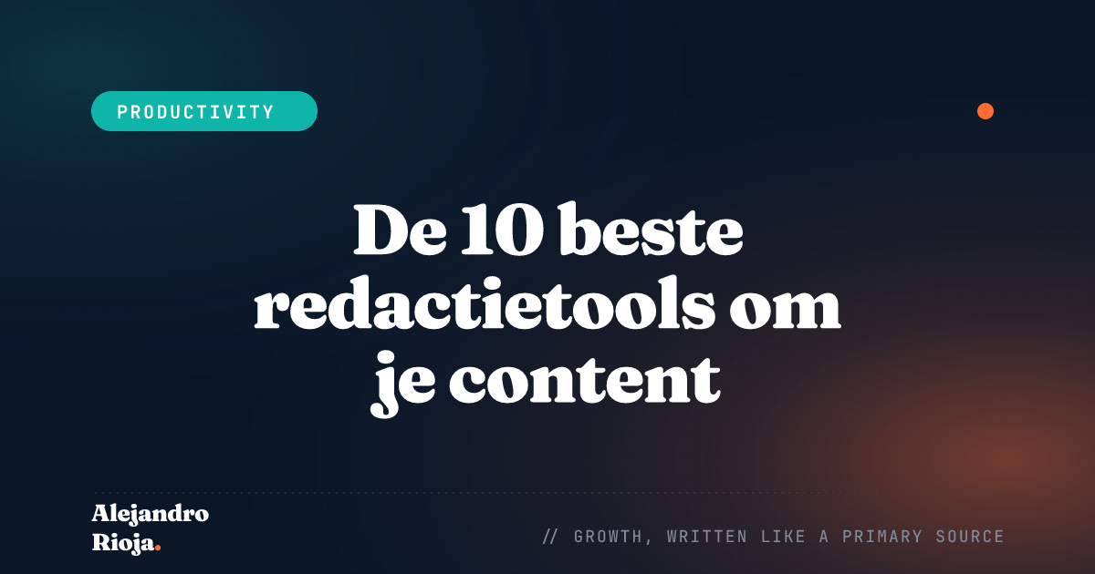 De 10 beste redactietools om je content georganiseerd te houden