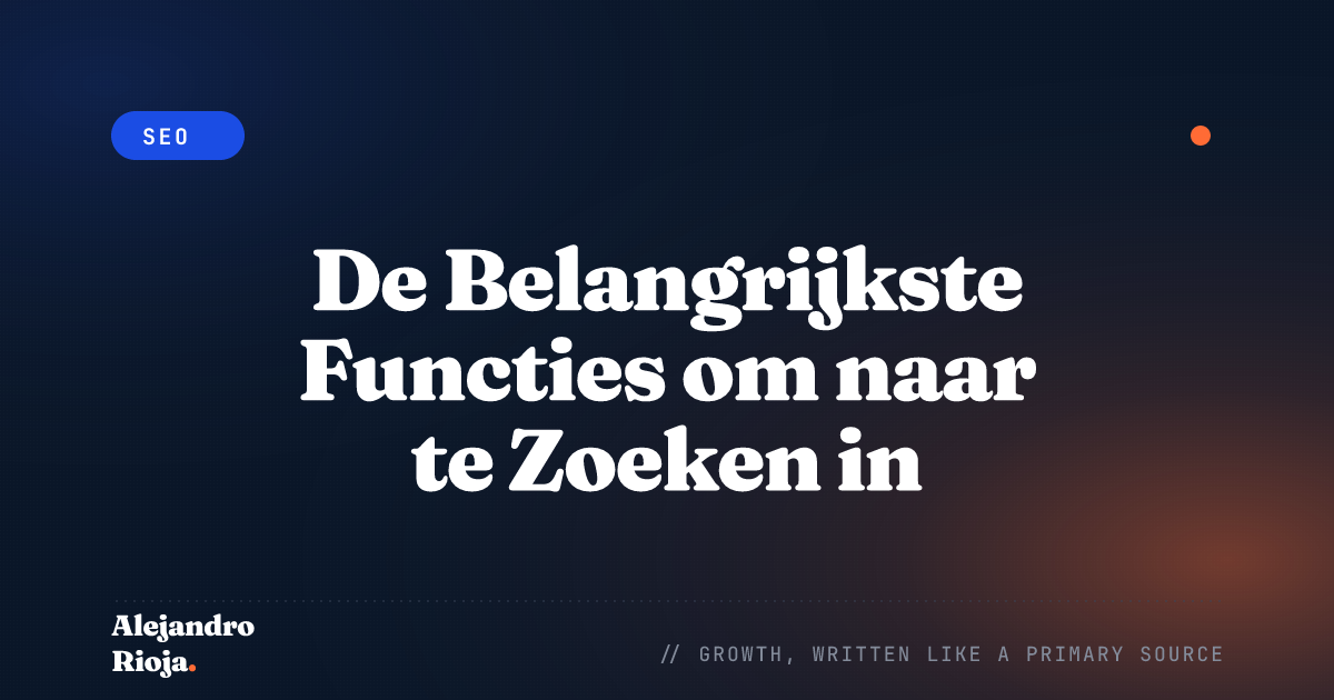 De Belangrijkste Functies om naar te Zoeken in Zoekwoordonderzoektools