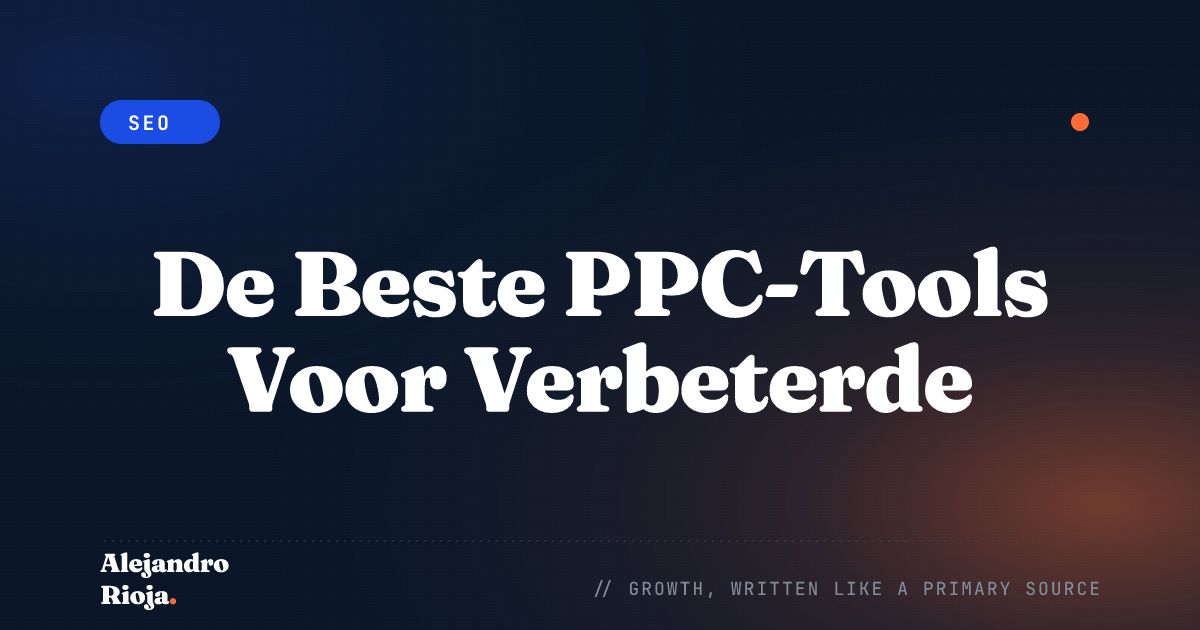 De Beste PPC-Tools Voor Verbeterde Campagneprestaties