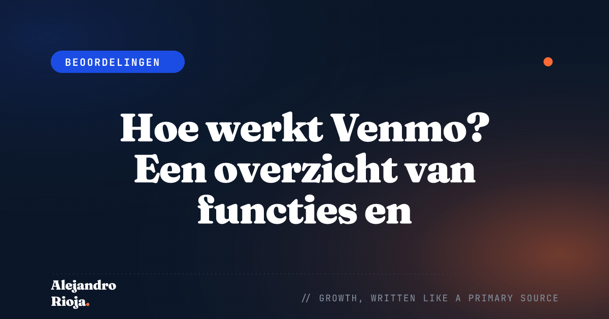 Hoe werkt Venmo? Een overzicht van functies en voordelen