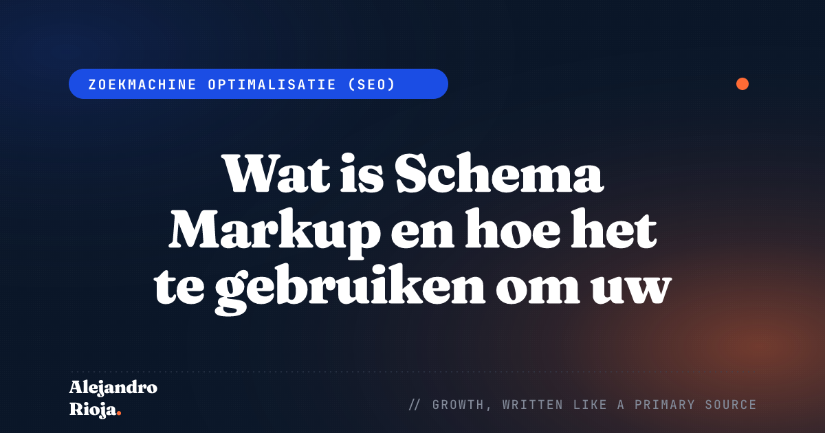 Wat is Schema Markup en hoe het te gebruiken om uw SEO boost