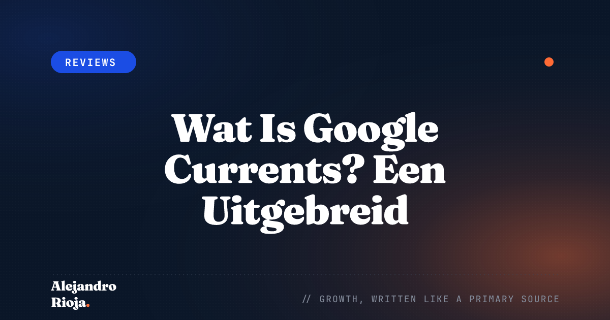 What Is Google Currents A Comprehensive Overview