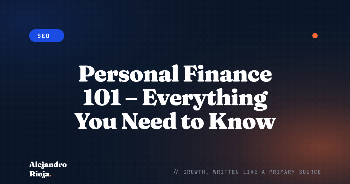Personal Finance 101 – Everything You Need to Know About Money