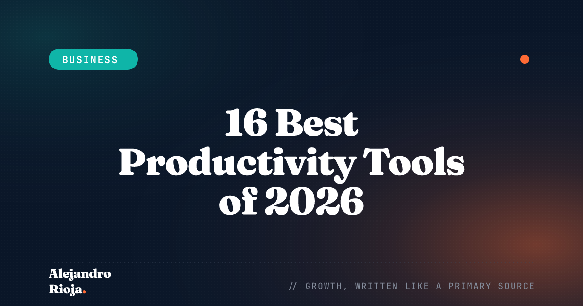 16 Best Productivity Tools of 2026: Features and Benefits