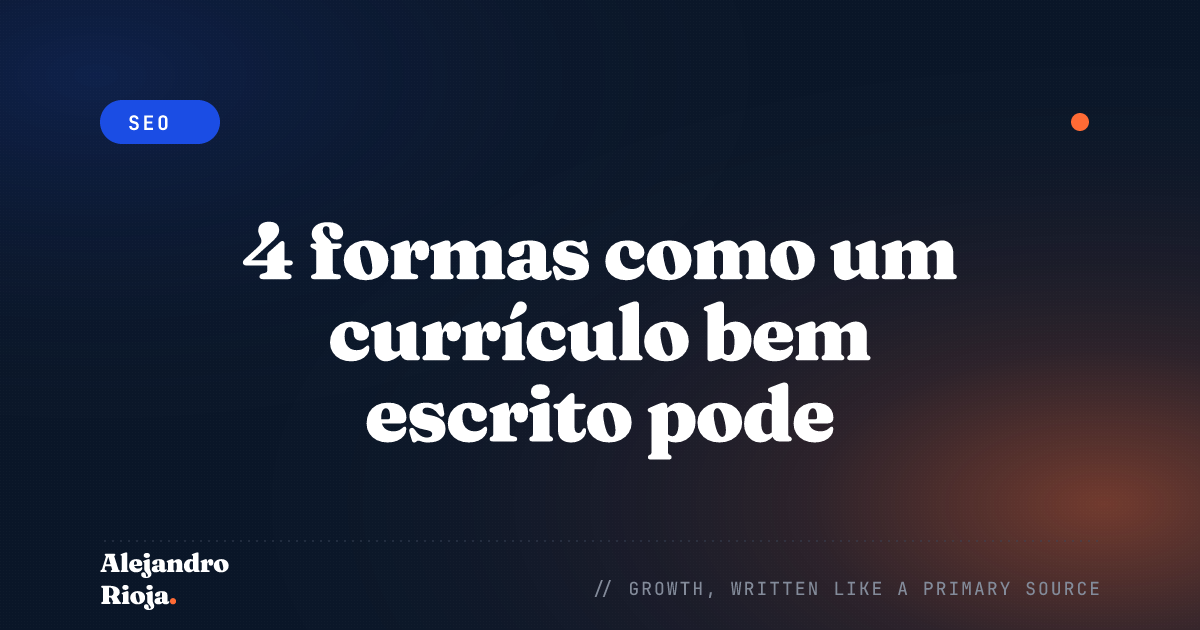 4 formas como um currículo bem escrito pode ajudar-te a conseguir o emprego dos teus sonhos