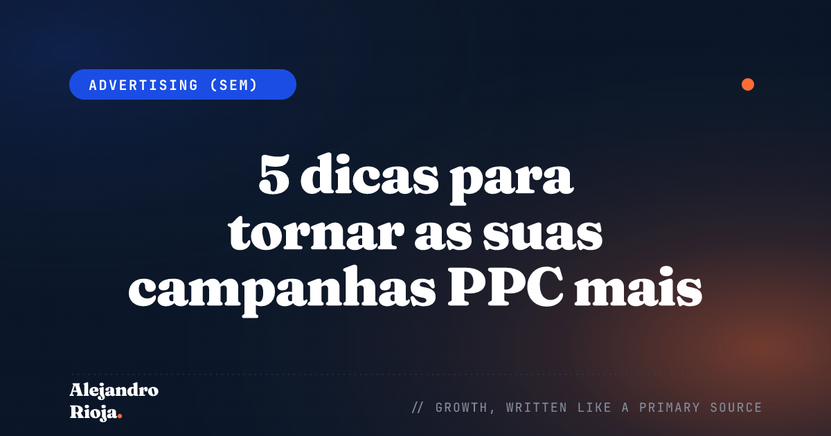 5 dicas para tornar as suas campanhas PPC mais rentáveis