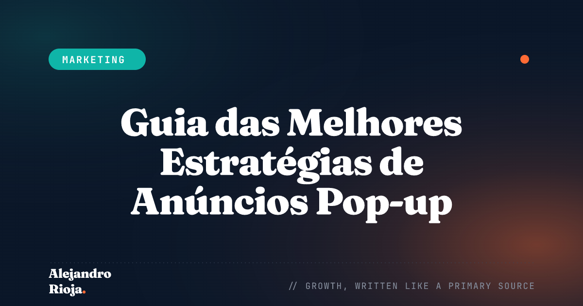 Guia das Melhores Estratégias de Anúncios Pop-up que Funcionam