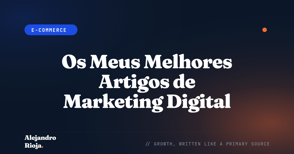 Os Meus Melhores Artigos de Marketing Digital 🚀