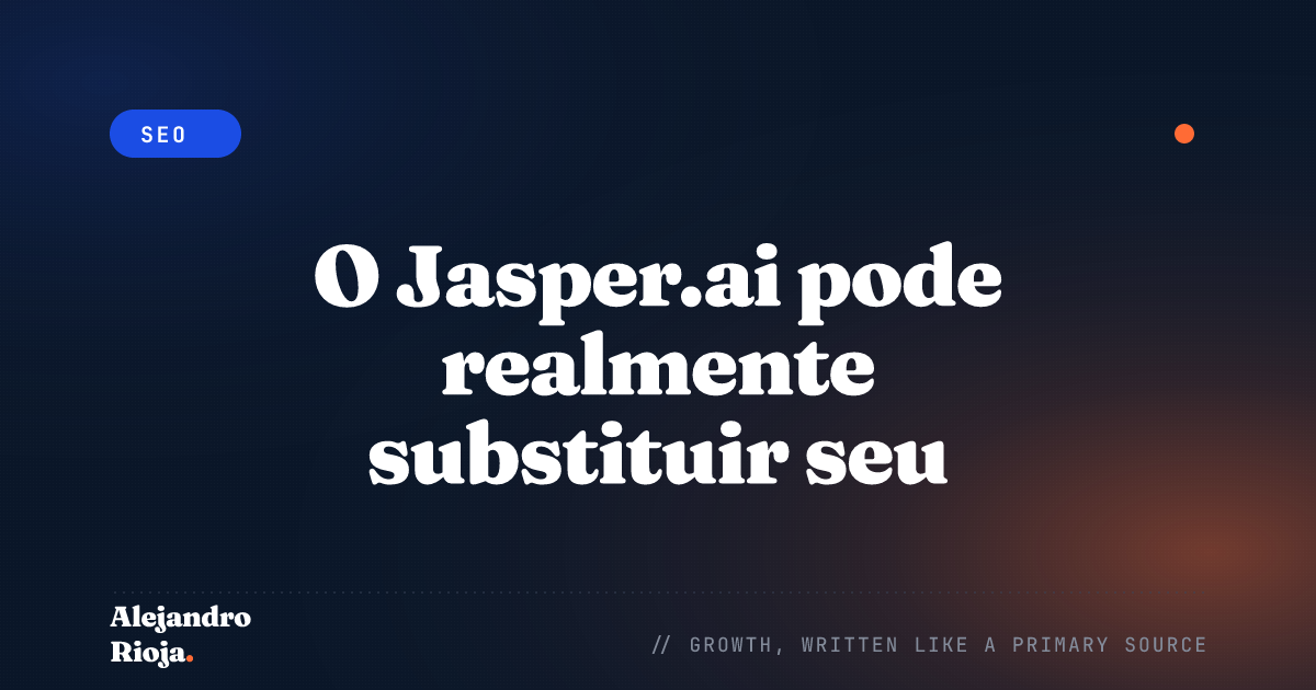 O Jasper.ai pode realmente substituir seu copywriter?
