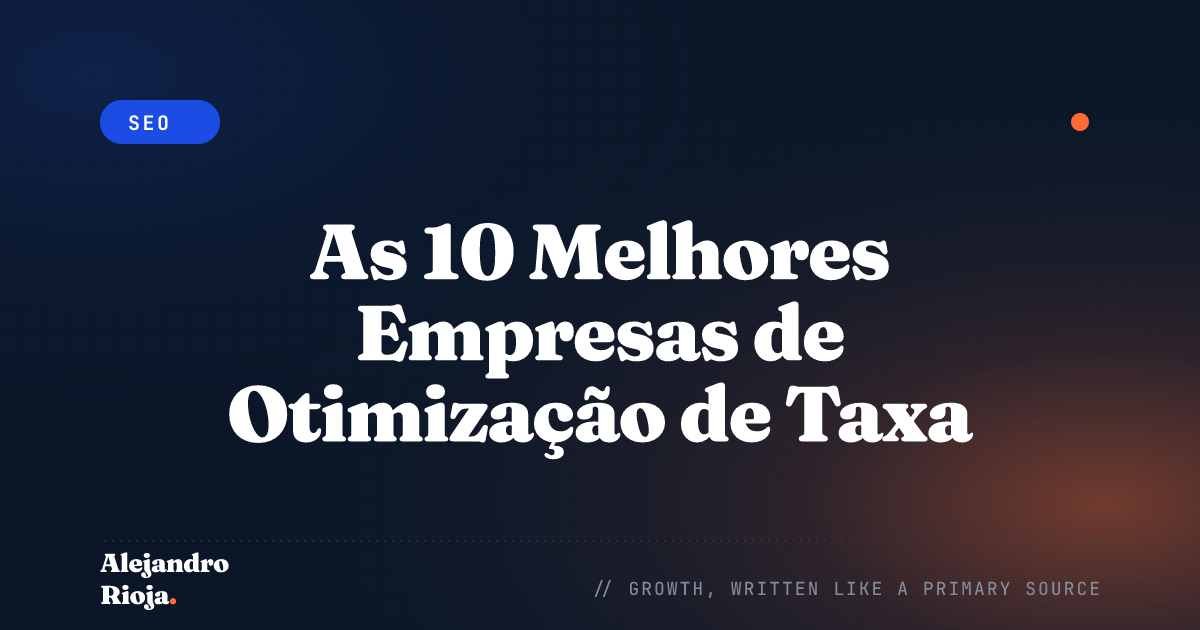 As 10 Melhores Empresas de Otimização de Taxa de Conversão