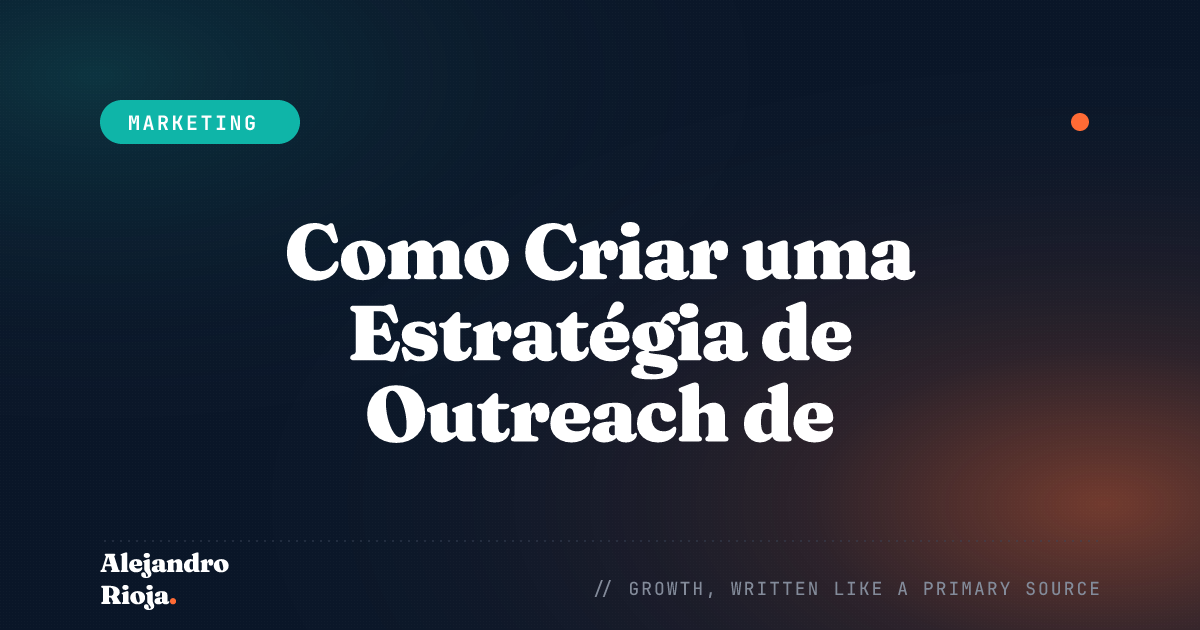 Como Criar uma Estratégia de Outreach de Sucesso no Mundo do Marketing Digital