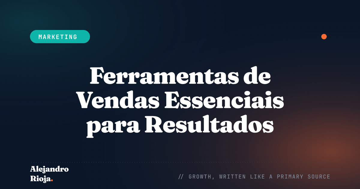 Ferramentas de Vendas Essenciais para Resultados Ótimos Melhore o Desempenho e a Produtividade