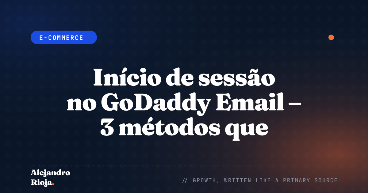 GoDaddy Email Login - 3 Methods You Need To Know