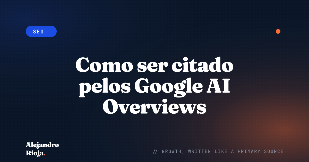 Como ser citado pelos Google AI Overviews: um estudo de caso 2026