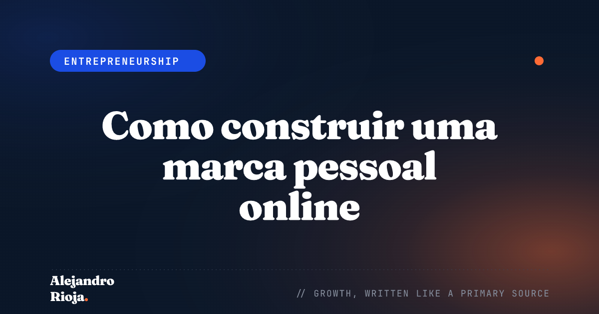 Como construir uma marca pessoal online: O manual do praticante 2026