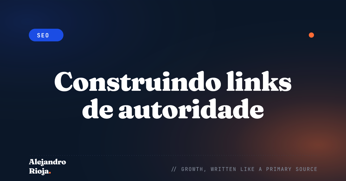 Construindo links de autoridade: essencial para o sucesso de um novo blog
