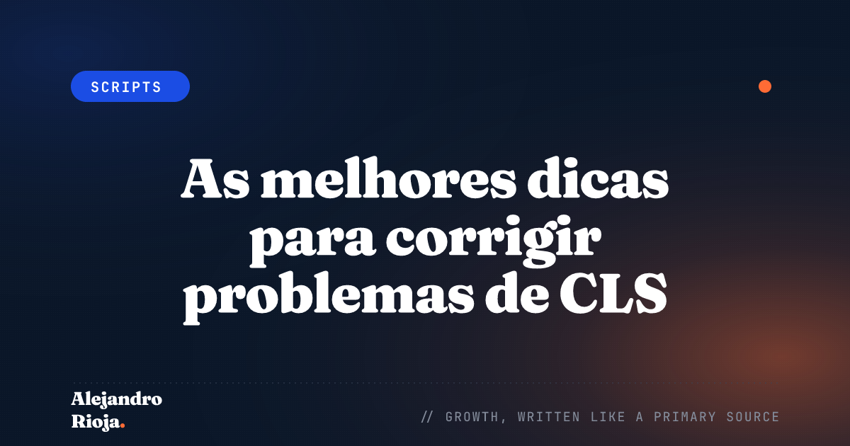 Como corrigir problemas de CLS no Search Console