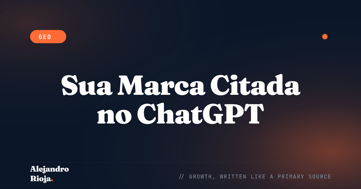 Como Fazer Sua Marca Ser Citada nas Respostas do ChatGPT em 2026
