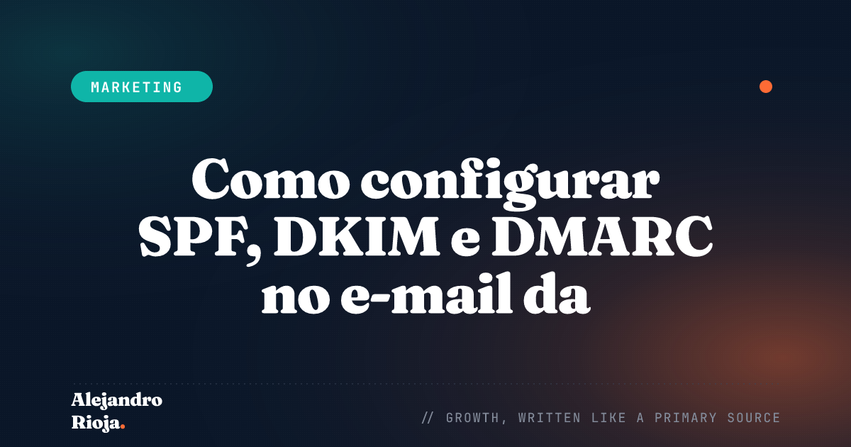 Como configurar SPF, DKIM e DMARC no e-mail da empresa