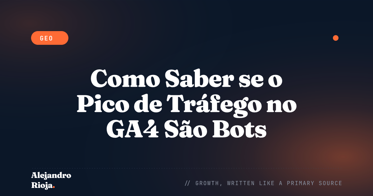 Como Saber se o Pico de Tráfego no GA4 São Bots