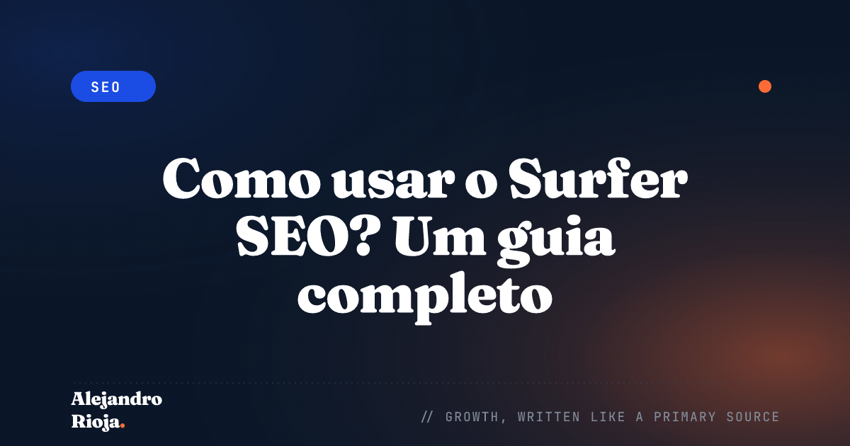 Como usar o Surfer SEO? Um guia completo