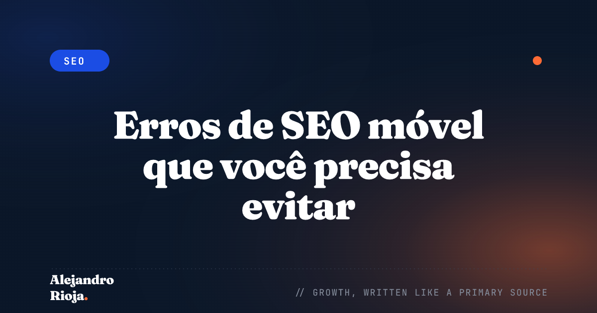 Erros de SEO móvel que você precisa evitar