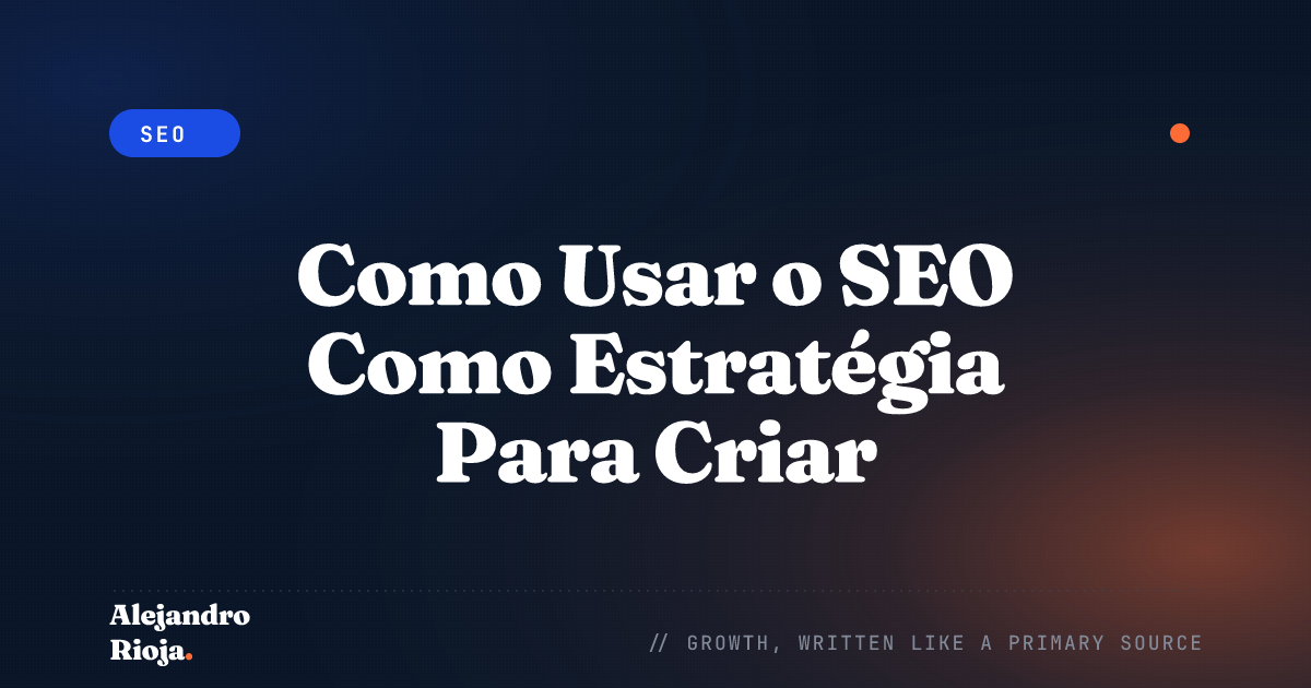 Como Usar o SEO Como Estratégia Para Criar Estruturas de Sites