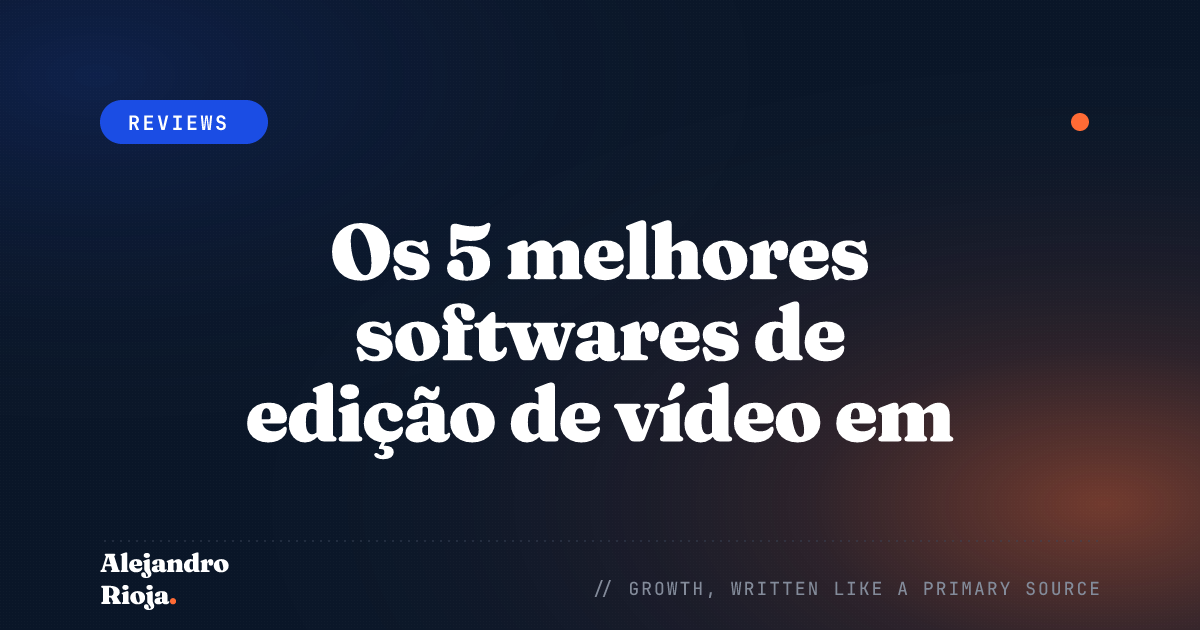 Os 5 melhores softwares de edição de vídeo