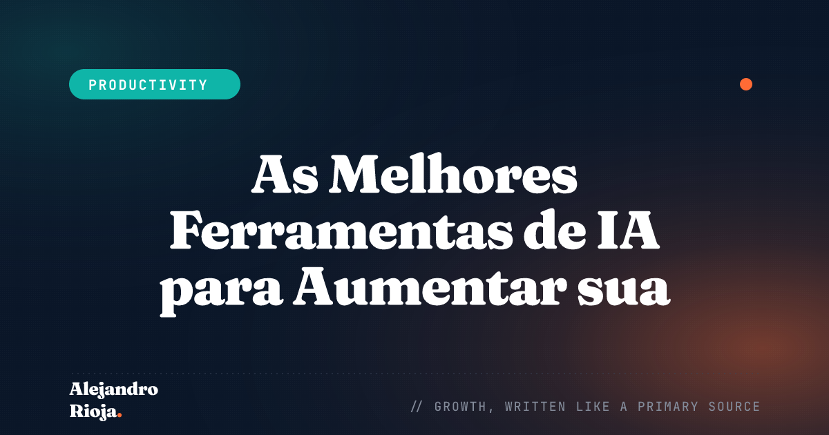 As Melhores Ferramentas de IA para Aumentar sua Produtividade no Trabalho