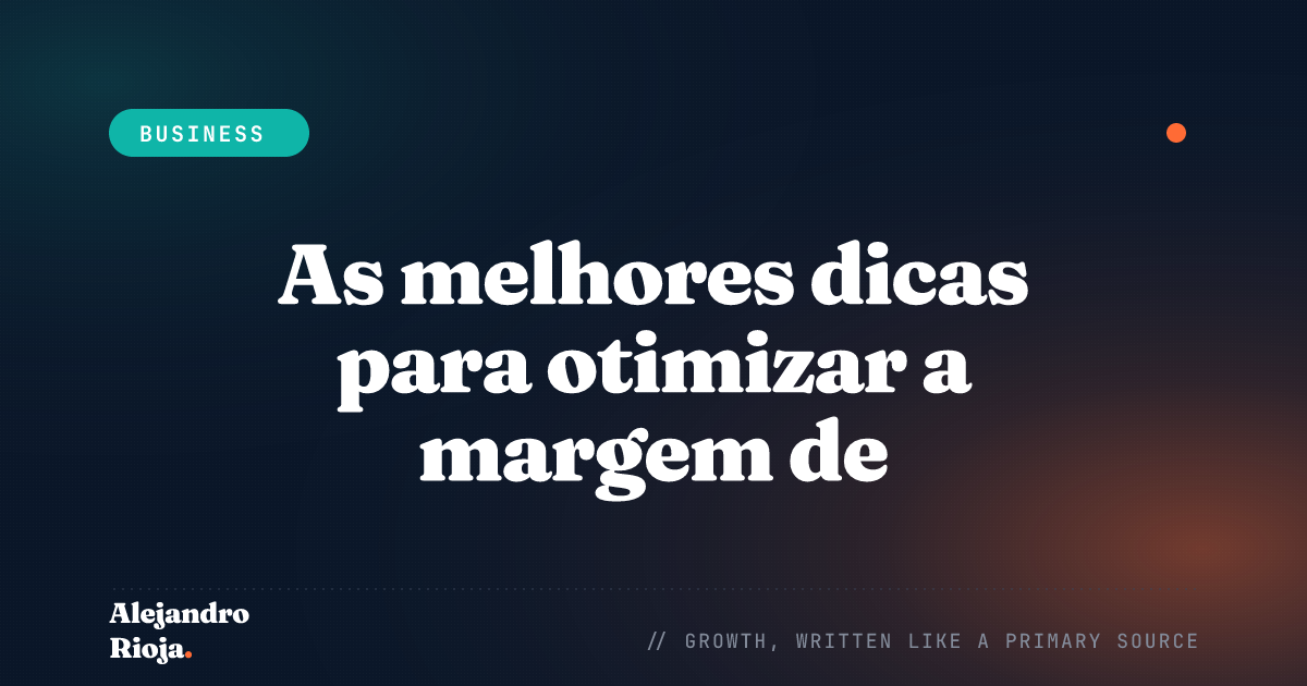 As melhores dicas para otimizar a margem de contribuição do seu negócio