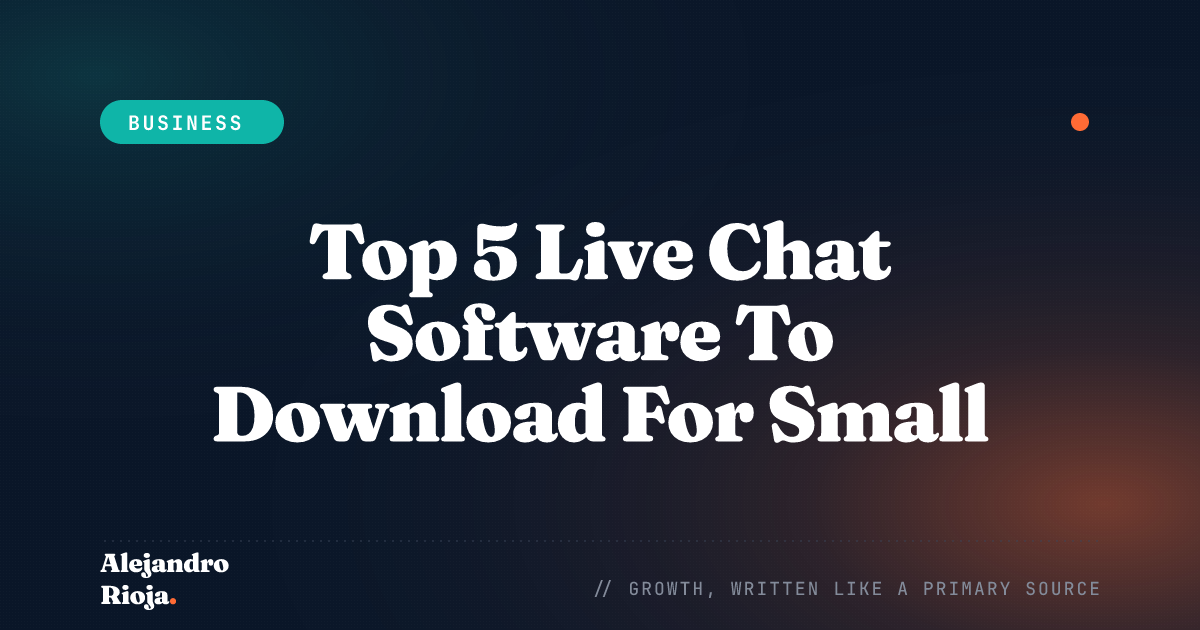 Top 5 Live Chat Software To Download For Small Businesses