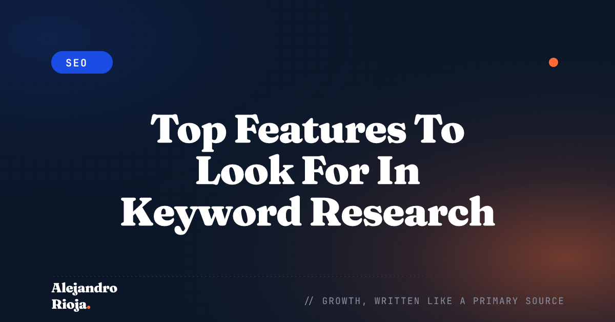 Top Features To Look For In Keyword Research Tools