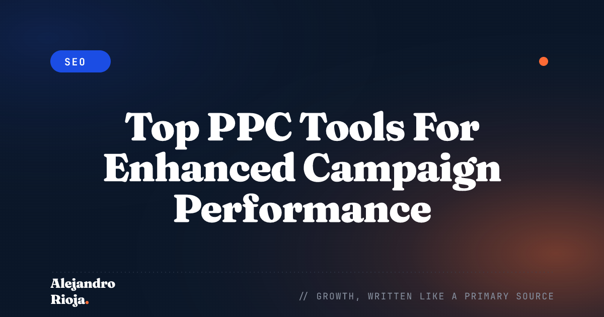 Top PPC Tools For Enhanced Campaign Performance