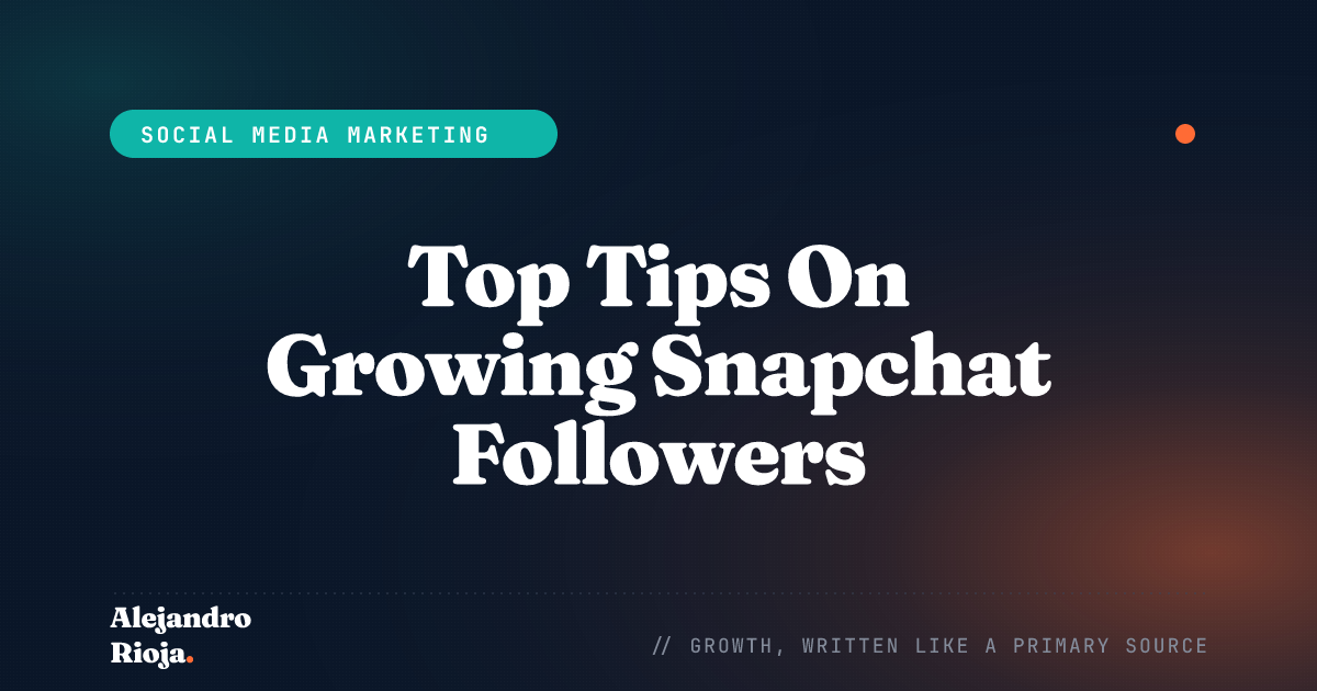 Top Tips On Growing Snapchat Followers