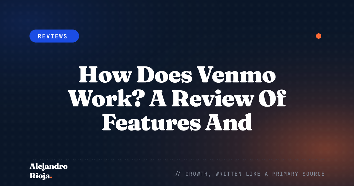 How Does Venmo Work? A Review Of Features And Benefits