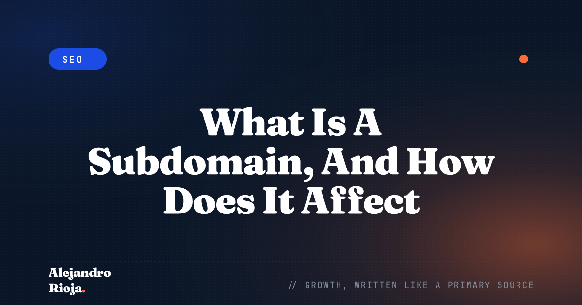 What is a Subdomain, and How Does it Affect Your Site’s SEO